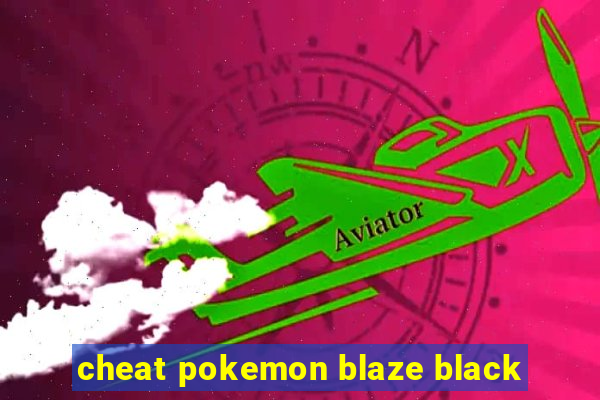 cheat pokemon blaze black